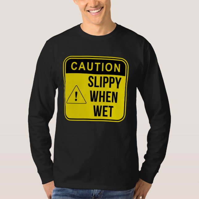 Caution Construction Danger Careful Meme  Sarcasti T-Shirt (Front)