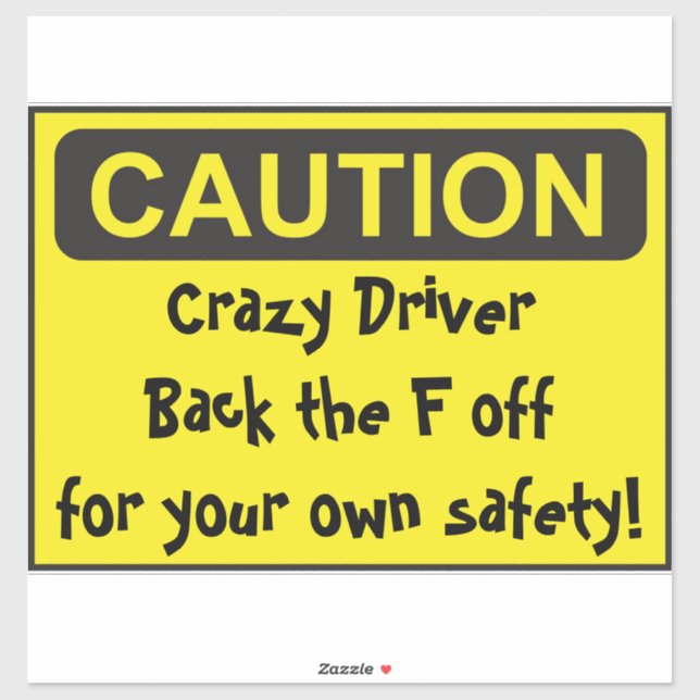 CAUTION crazy driver Sticker (Sheet)