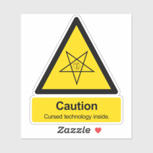 Caution cursed technology inside sign sticker
