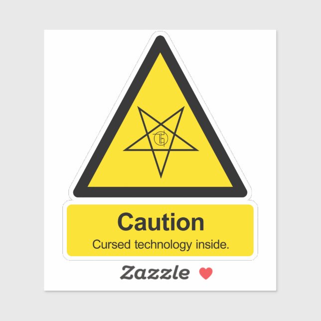 Caution cursed technology inside sign sticker (Sheet)