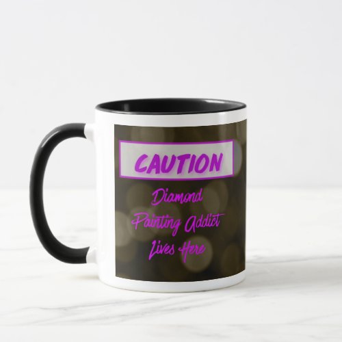 Caution Diamond Painting Addict Mug