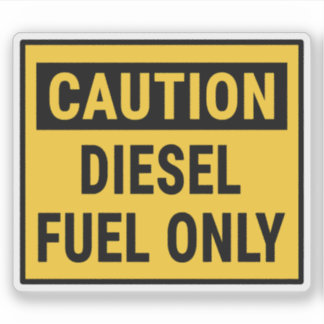 Caution Diesel Fuel Only Sticker