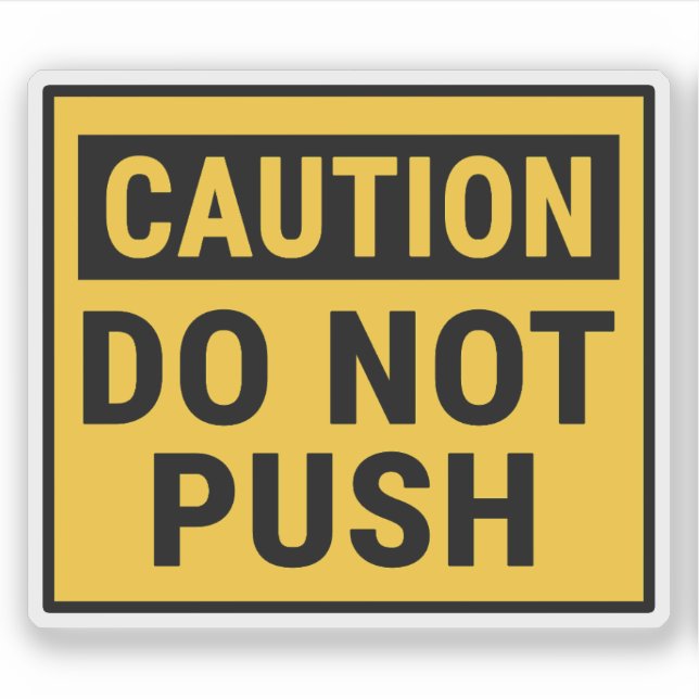 Caution Do Not Push Sticker (Front)
