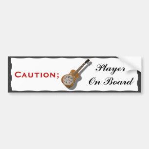 CAUTION; DOBRO PLAYER ON BOARD-BUMPER STICKER