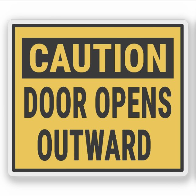 Caution Door Opens Outward  Sticker (Front)