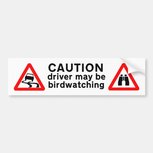 Caution Driver may be Birdwatching Bumper Sticker