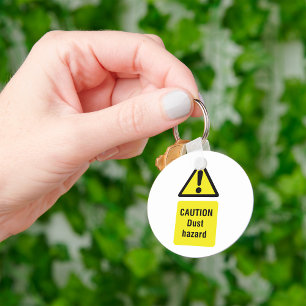 Caution Dust Hazard Warning Sign Keychain