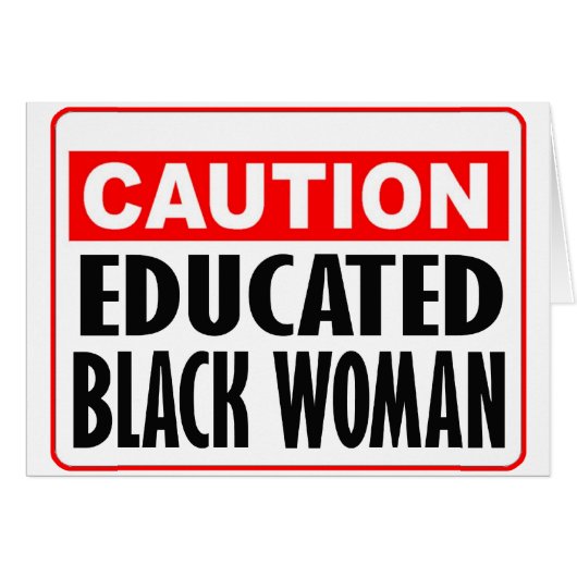 Caution Educated Black Woman Cards (Front Horizontal)