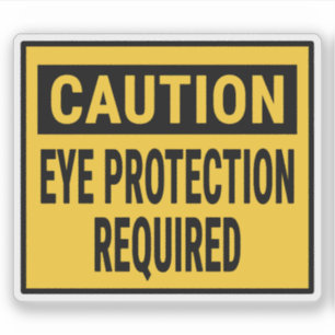 Caution Eye Protection Required Sticker