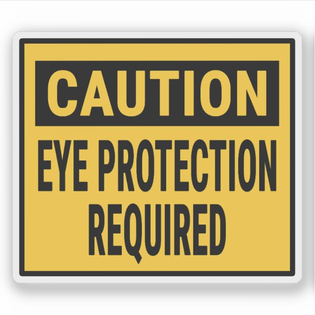 Caution Eye Protection Required Sticker (Front)