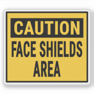Caution Face Shields Area Sticker
