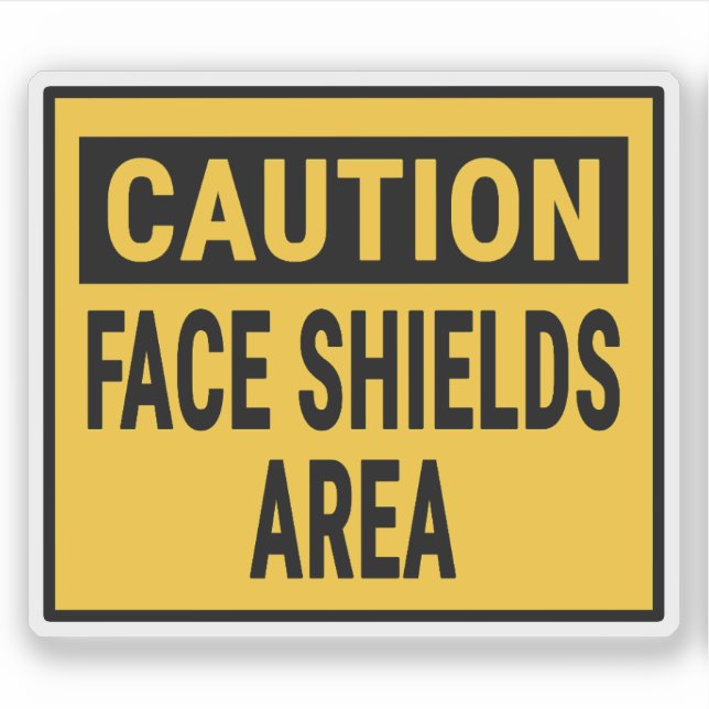 Caution Face Shields Area Sticker (Front)