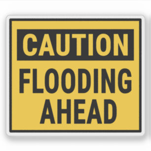 Caution Flooding Ahead Sticker