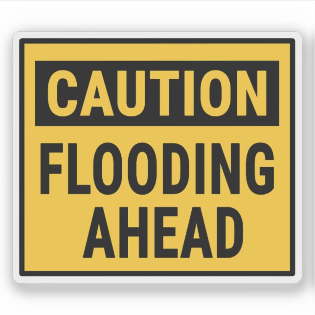 Caution Flooding Ahead Sticker (Front)