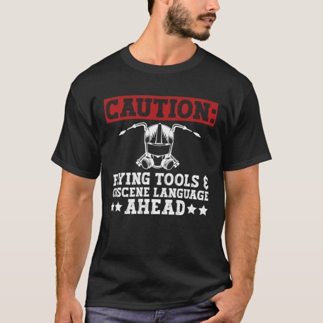 Caution: Flying Tools & Obscene Language Ahead - T-Shirt (Front)
