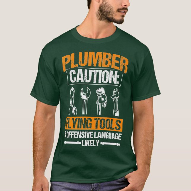 Caution Flying Tools Offensive Language Plumbing T-Shirt (Front)