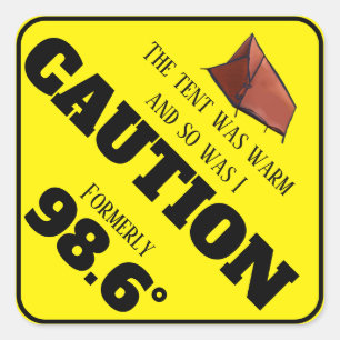 Caution Formerly 98.6° Sticker
