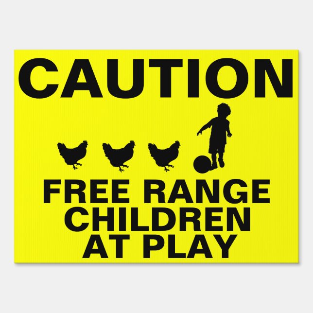 Caution Free Range Children Playing: Warning Sign (Front)