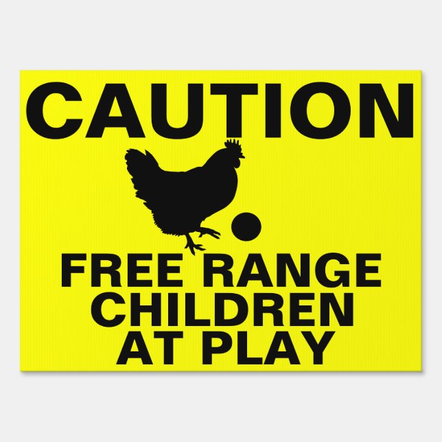 Caution Free Range Children Playing: Warning Sign (Front)