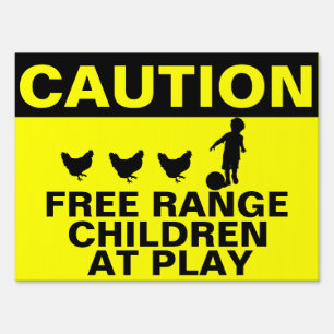 Caution Free Range Children Playing: Warning Sign