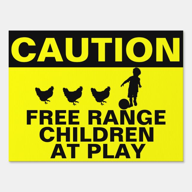 Caution Free Range Children Playing: Warning Sign (Front)