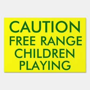 Caution Free Range Children Playing: Warning Sign