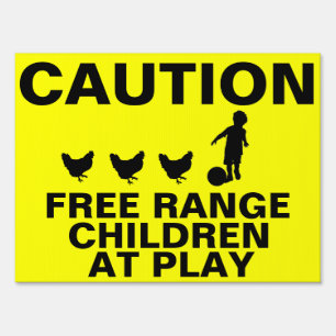Caution Free Range Children Playing: Warning Sign