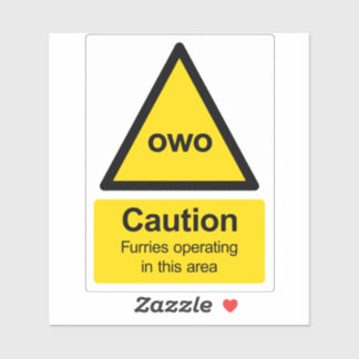Caution Furries operating in this area sticker
