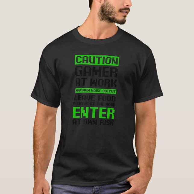 Caution Gamer At Work Dad Gamer Squad T-Shirt (Front)