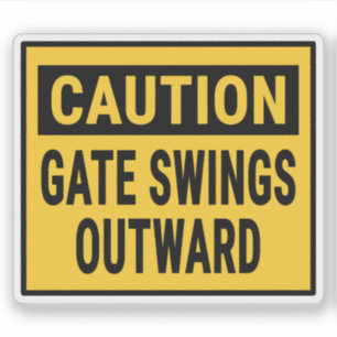 Caution Gate Swings Outward Sticker