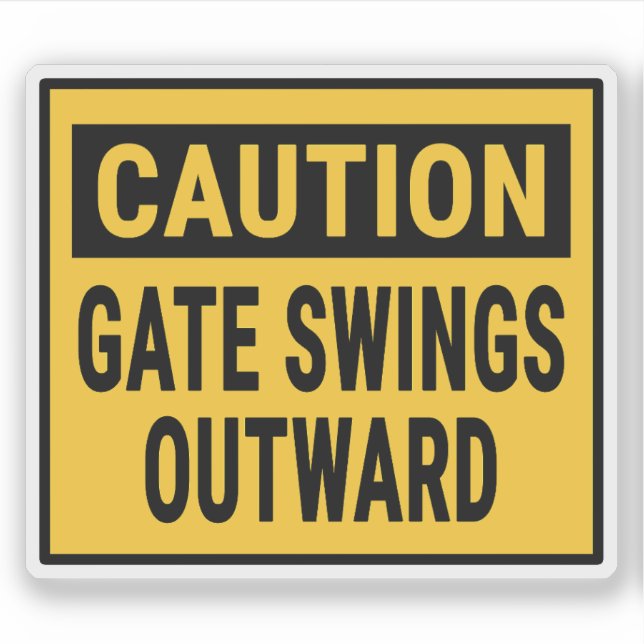 Caution Gate Swings Outward Sticker (Front)