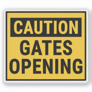 Caution Gates Opening Sticker