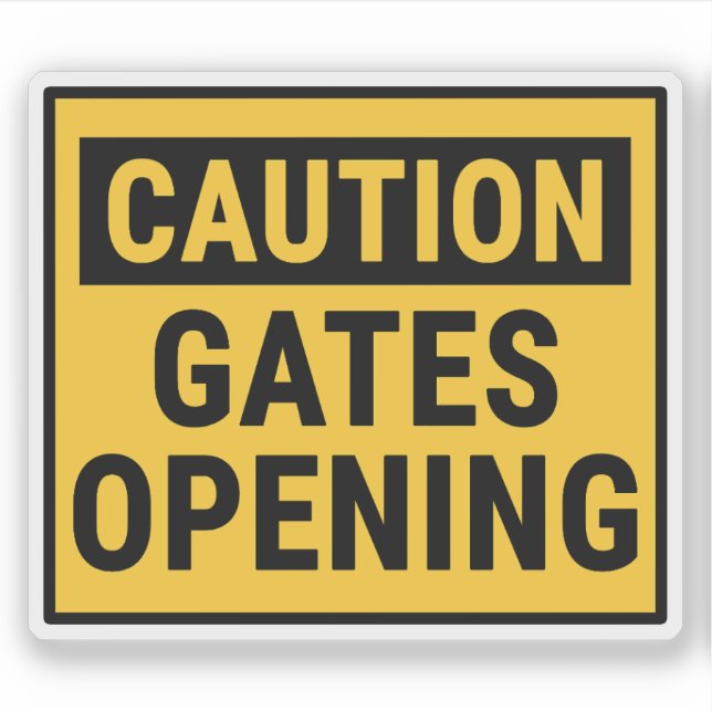 Caution Gates Opening Sticker (Front)