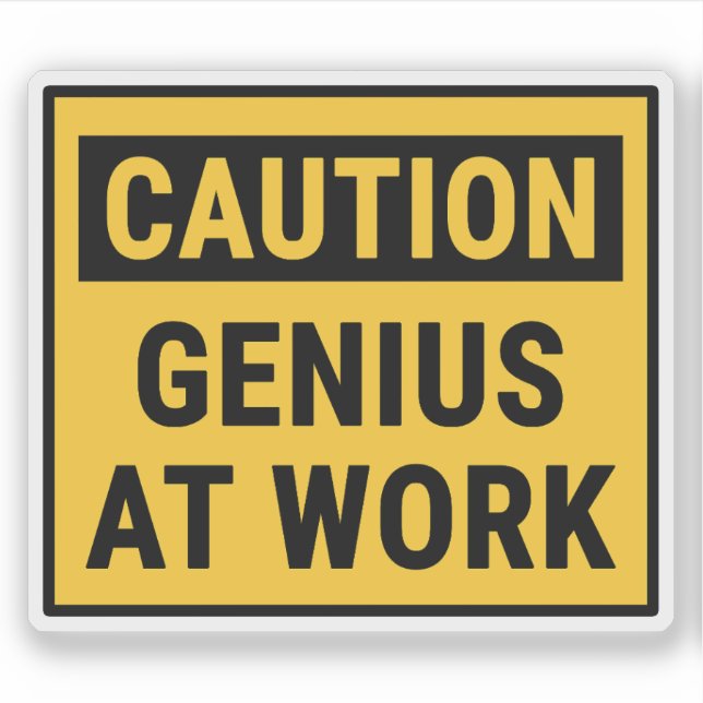 Caution Genius At Work Sticker (Front)