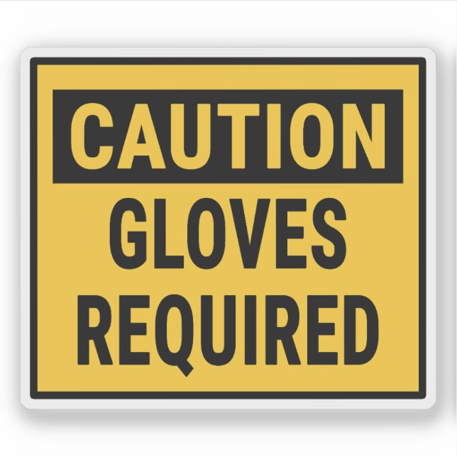 Caution Gloves Required Sticker (Front)