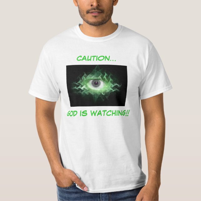 CAUTION... GOD IS WATCHING!! RELIGIOUS SHIRTS (Front)