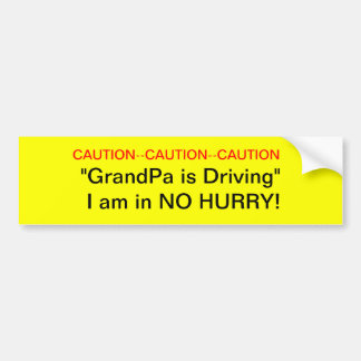 Caution GrandPa Driver Bumper Sticker