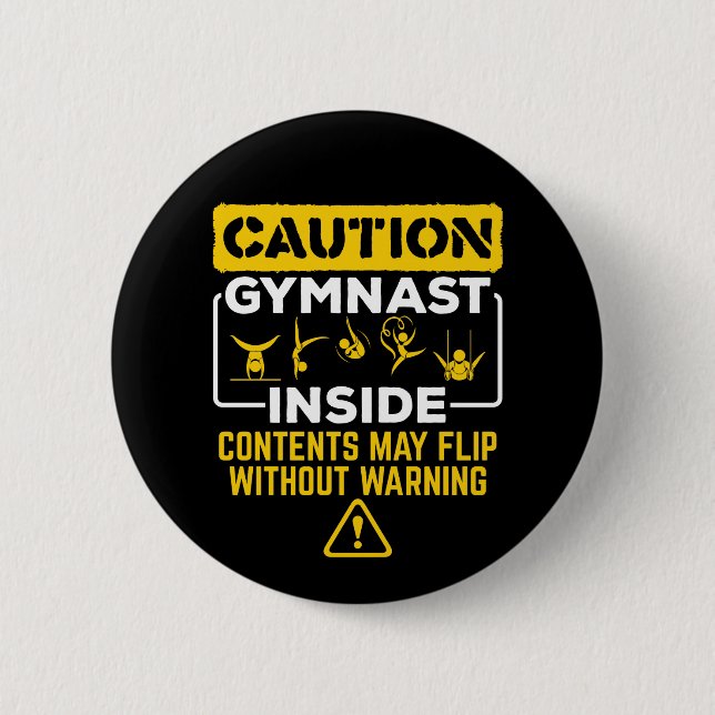 Caution Gymnast Inside Contents May Flip Button (Front)