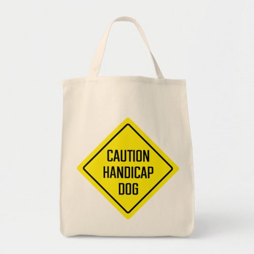Caution Handicap Dog Sign Grocery Tote Bag