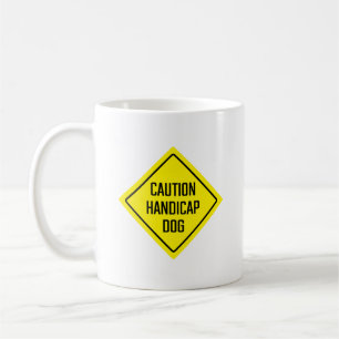 Caution Handicap Dog Yard Sign Classic Mug