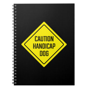 Caution Handicap Dog Yard Sign Spiral Notebook