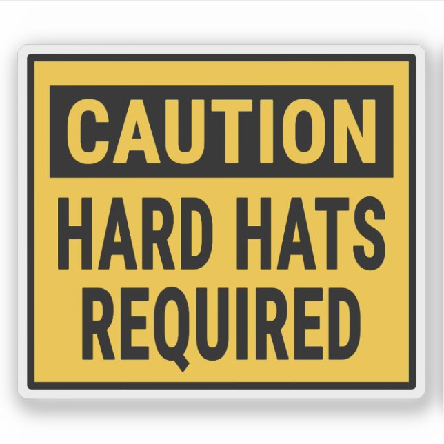 Caution Hard Hats Required Sticker (Front)