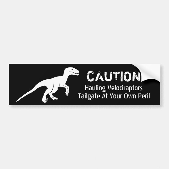 CAUTION: Hauling Velociraptors Bumper Sticker (Front)