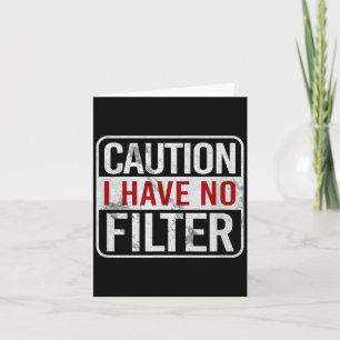 Caution Have Filter Funny Sarcastic Humor Short Card