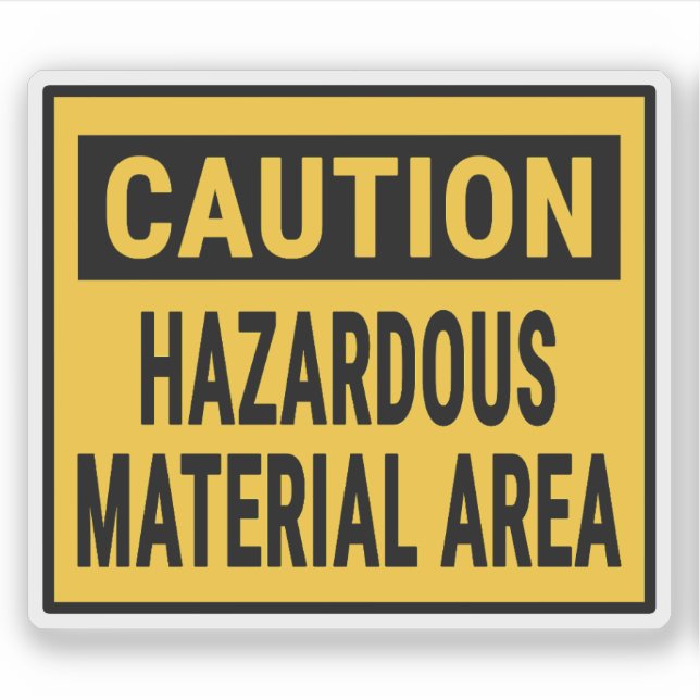 Caution Hazardous Material Area Sticker (Front)