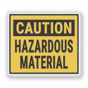 Caution Hazardous Material Sticker