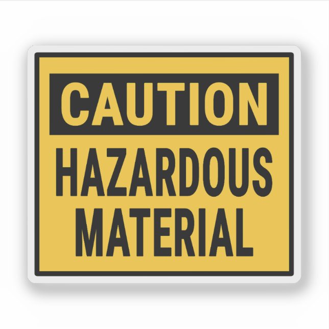 Caution Hazardous Material Sticker (Front)