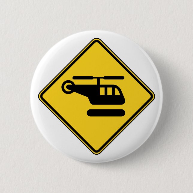 Caution Helicopter Sign Button (Front)