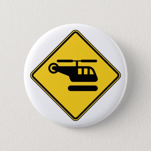 Caution Helicopter Sign Button