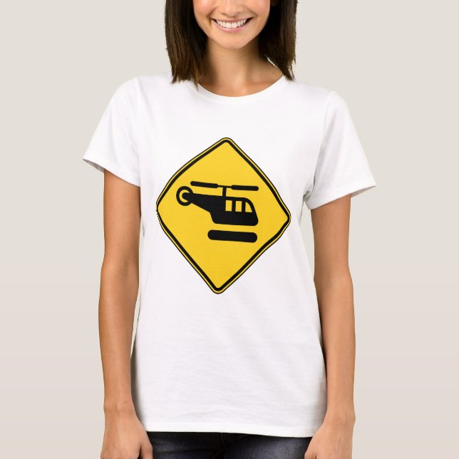 Caution Helicopter Sign T-Shirt (Front)
